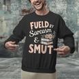 Bookworm Fueled By Sarcasm And Smut Book Reading Unisex Sweatshirt Bookworm Fueled By Sarcasm And Smut Book Reading Unisex Sweatshirt