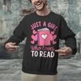 Bookworm Just A Girl Who Loves To Read Unisex Sweatshirt Bookworm Just A Girl Who Loves To Read Unisex Sweatshirt
