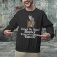 Born To Read Books Forced To Read Emails Book Lover Bookworm Unisex Sweatshirt