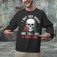 I Buy Her Books And Call Her A Good Girl Skull Rose Bookworm Unisex Sweatshirt I Buy Her Books And Call Her A Good Girl Skull Rose Bookworm Unisex Sweatshirt