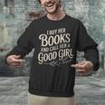 I Buy Her Books And Call Her A Good Girl Unisex Sweatshirt