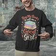 Buy Me Books And Call Me A Good Girl Unisex Sweatshirt Buy Me Books And Call Me A Good Girl Unisex Sweatshirt