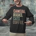 Camera Books Cats And Coffee Lover Photography Men Women Unisex Sweatshirt Camera Books Cats And Coffee Lover Photography Men Women Unisex Sweatshirt