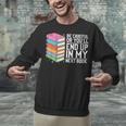 Be Careful Or You'Ll End Up In My Next Book Unisex Sweatshirt Be Careful Or You'Ll End Up In My Next Book Unisex Sweatshirt