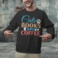Cats Books And Coffee Unisex Sweatshirt