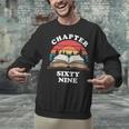 Chapter Sixty Nine Book Reading 69th Birthday 69 Year Old Unisex Sweatshirt