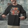 CHASING THAT SCHOLASTIC BOOK FAIR HIGH Unisex Sweatshirt