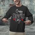 Crazy Book Lady Unisex Sweatshirt