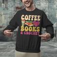 Crochet Coffee Reading Books Crocheter Crocheting Unisex Sweatshirt