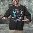 Cute Mermaid Librarian Teacher Dive Into A Good Book Reading Unisex Sweatshirt