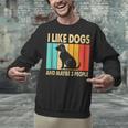 I Like Dogs And Maybe 3 People Introvert Unisex Sweatshirt I Like Dogs And Maybe 3 People Introvert Unisex Sweatshirt
