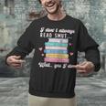 I Don't Always Read Smut Books Smutt Bookish Smutty Book Unisex Sweatshirt I Don't Always Read Smut Books Smutt Bookish Smutty Book Unisex Sweatshirt