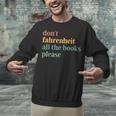 Don't Fahrenheit The Books Unisex Sweatshirt