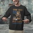 Drink Coffee Read Books Pet Cats Be Happy Bookworm Unisex Sweatshirt Drink Coffee Read Books Pet Cats Be Happy Bookworm Unisex Sweatshirt