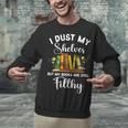 I Dust My Shelves But My Books Are Still Filthy Smut Book Unisex Sweatshirt