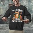 Easily Distracted By Cats And Books Book Lover Cat Unisex Sweatshirt