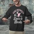 Easily Distracted By Dance And Books Ballet Fun Unisex Sweatshirt