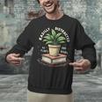 Easily Distracted By Plants And Books Unisex Sweatshirt