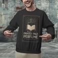 Printed Page Perfume Book Lover Saying Unisex Sweatshirt