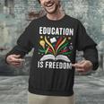 Education Is Freedom Books History Teacher Kids Unisex Sweatshirt Education Is Freedom Books History Teacher Kids Unisex Sweatshirt