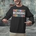 Emotionally Recovering From a Book Reading Librarian Unisex Sweatshirt