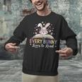 Every Bunny Loves To Read Book Lover Bookworm Rabbit Easter Unisex Sweatshirt Every Bunny Loves To Read Book Lover Bookworm Rabbit Easter Unisex Sweatshirt