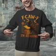 F CAW F Crow I'm Reading Book Lover Fall Unisex Sweatshirt