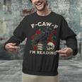 F-CAW-F I'm Reading Crow Book Lover Introvert Meme Unisex Sweatshirt F-CAW-F I'm Reading Crow Book Lover Introvert Meme Unisex Sweatshirt