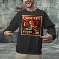 Fight Evil Read Books Propaganda Poster Unisex Sweatshirt