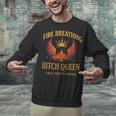 Fire Breathing Bitch Queen I Will Not Be Afraid Fantasy Book Unisex Sweatshirt