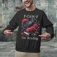 Fuck Off Im Reading Smut Books Dark Romance Book Crow F Cawf Unisex Sweatshirt Fuck Off Im Reading Smut Books Dark Romance Book Crow F Cawf Unisex Sweatshirt
