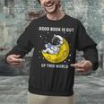 Good Book Is Out Of This World Astronaut Read Book Bookworm Unisex Sweatshirt