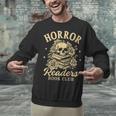 Horror Reading Spooky Vibes Bookish Horror Readers Book Club Unisex Sweatshirt