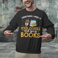 Iced Coffee And Spicy Books Iced Coffee Lover Cold Brew Unisex Sweatshirt Iced Coffee And Spicy Books Iced Coffee Lover Cold Brew Unisex Sweatshirt