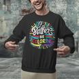 I'd Rather Be Coloring Books Color Drawing Book Unisex Sweatshirt I'd Rather Be Coloring Books Color Drawing Book Unisex Sweatshirt