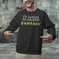 I'd Rather Be Reading Fantasy Epic Magic Book Lover Geek Unisex Sweatshirt