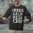 Inner Calm Mode On Introvert Saying Unisex Sweatshirt
