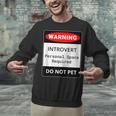 Introvert Warning Danger Do Not Pet Disturb Anti-Social Unisex Sweatshirt Introvert Warning Danger Do Not Pet Disturb Anti-Social Unisex Sweatshirt