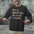 It's A Good Day To Read A Book Books Library Reading Unisex Sweatshirt It's A Good Day To Read A Book Books Library Reading Unisex Sweatshirt