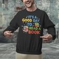 It's a Good Day To Read A Book Lovers Men Women Kids Unisex Sweatshirt It's a Good Day To Read A Book Lovers Men Women Kids Unisex Sweatshirt