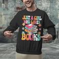 Just A Girl Who Loves Books Reading Cute Bookworm Girls Kids Unisex Sweatshirt
