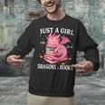 Just A Girl Who Loves Dragons And Books Dragon Reading Lover Unisex Sweatshirt Just A Girl Who Loves Dragons And Books Dragon Reading Lover Unisex Sweatshirt