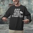 Just One More Chapter Book Lover Quote Unisex Sweatshirt