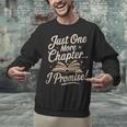 Just One More Chapter Reading Book Lover Bibliophile Unisex Sweatshirt Just One More Chapter Reading Book Lover Bibliophile Unisex Sweatshirt