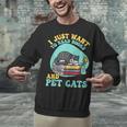 I Just Want To Read Books And Pet Cats Cat Book Lovers Unisex Sweatshirt I Just Want To Read Books And Pet Cats Cat Book Lovers Unisex Sweatshirt
