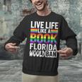 LGBTQ Quote Live Life Like A Banned Rainbow Book Unisex Sweatshirt