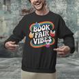 Library Book Fair Vibe Groovy Retro School Reading Nostalgic Unisex Sweatshirt Library Book Fair Vibe Groovy Retro School Reading Nostalgic Unisex Sweatshirt