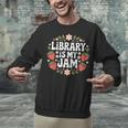 Library Is My Jam Librarian Book Lover Strawberry Unisex Sweatshirt Library Is My Jam Librarian Book Lover Strawberry Unisex Sweatshirt