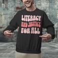 Literacy And Justice For All Book Lover Unisex Sweatshirt
