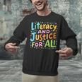 Literacy And Justice For All Protect Banned Books Library Unisex Sweatshirt